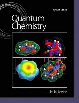 Quantum Chemistry: Quantum Chemistry _c7 7, Levine, Ira